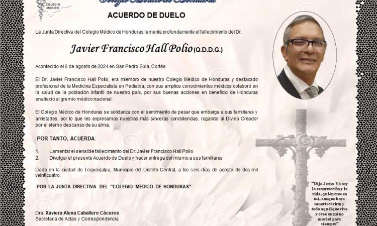 Acuerdo de Duelo Dr. Javier Francisco Hall Polio (Q.D.D.G.)