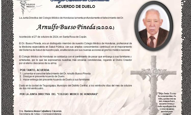 Acuerdo de Duelo Dr. Arnulfo Bueso Pineda (Q.D.D.G)