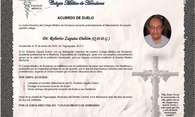 Acuerdo de Duelo Dr. Roberto Zapata Dubón (Q.D.D.G.)